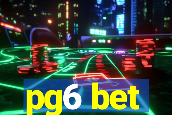 pg6 bet